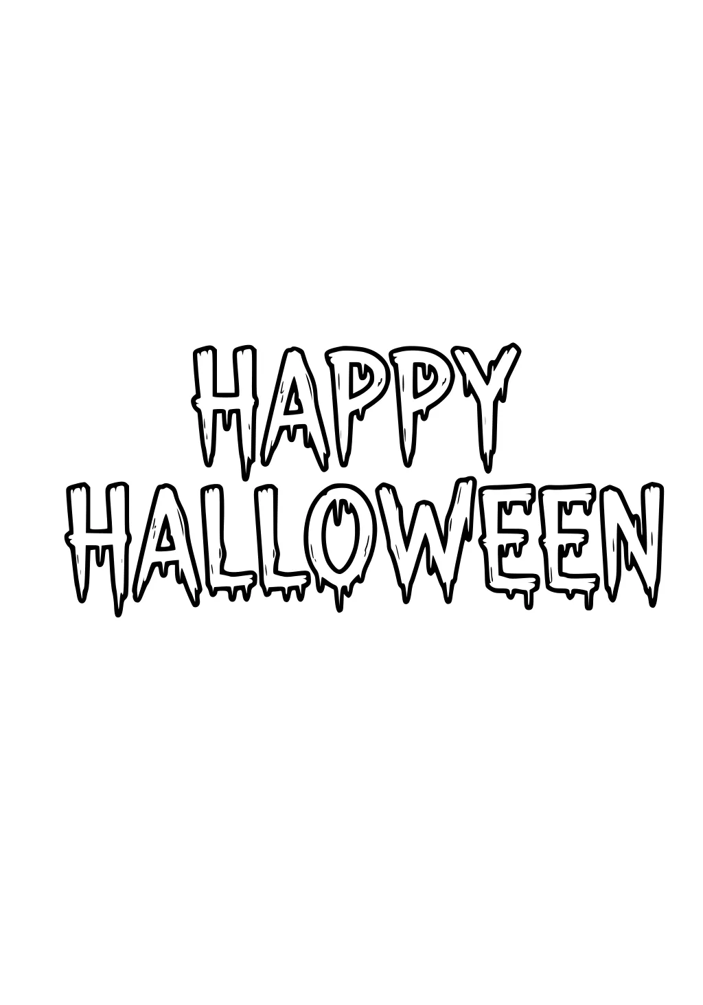 Dripping slime-style Happy Halloween text in bold outline on two lines with wide blank space for extra drawings.