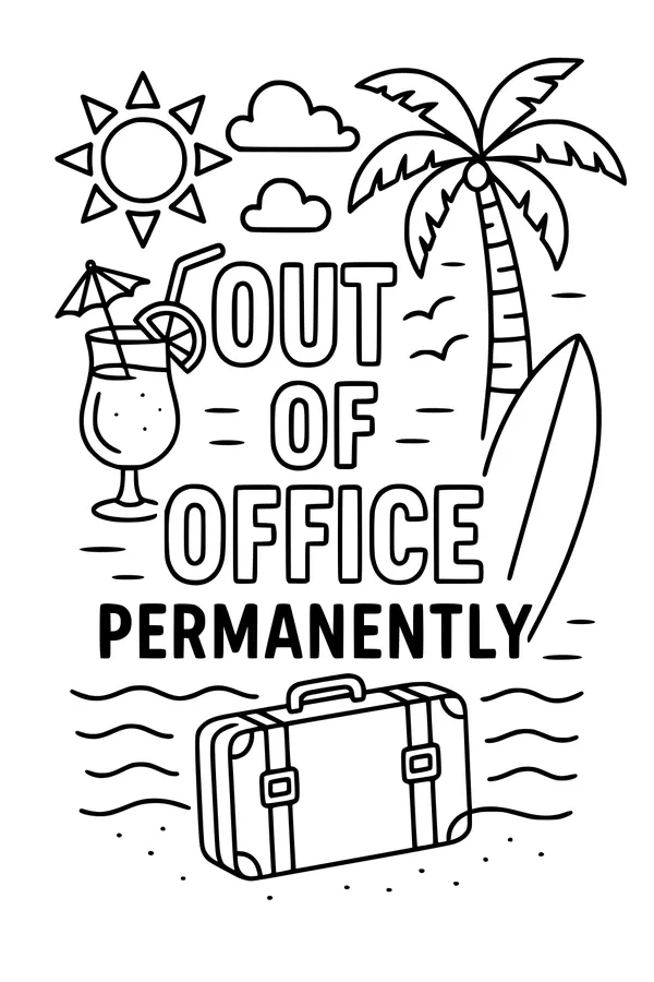 Free Retirement Beach Coloring Page - Out of Office Permanently Sign (Printable PDF)