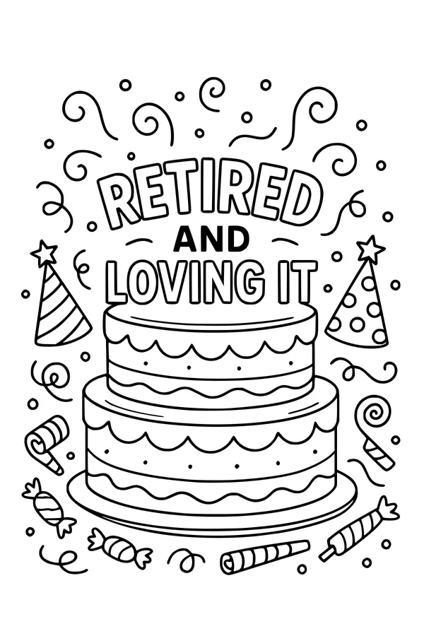 Free Retirement Party Cake Coloring Page - Retired And Loving It Celebration (Printable PDF)