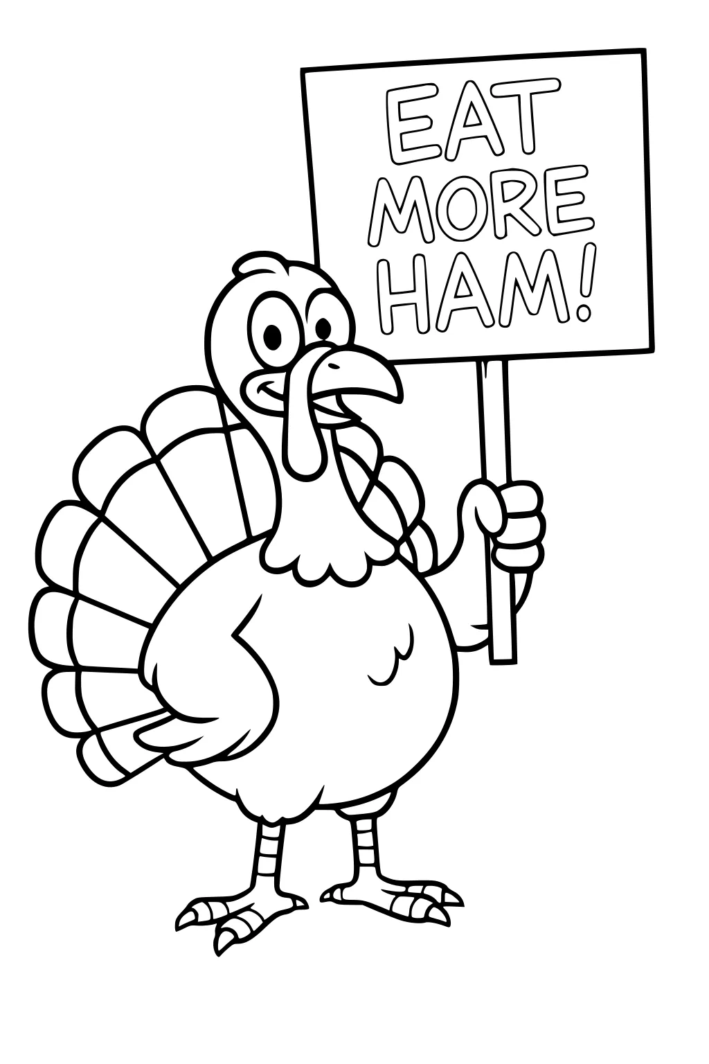 Cartoon turkey holds a sign reading EAT MORE HAM, smiling with fanned tail feathers, one wing on hip, simple bold outlines.