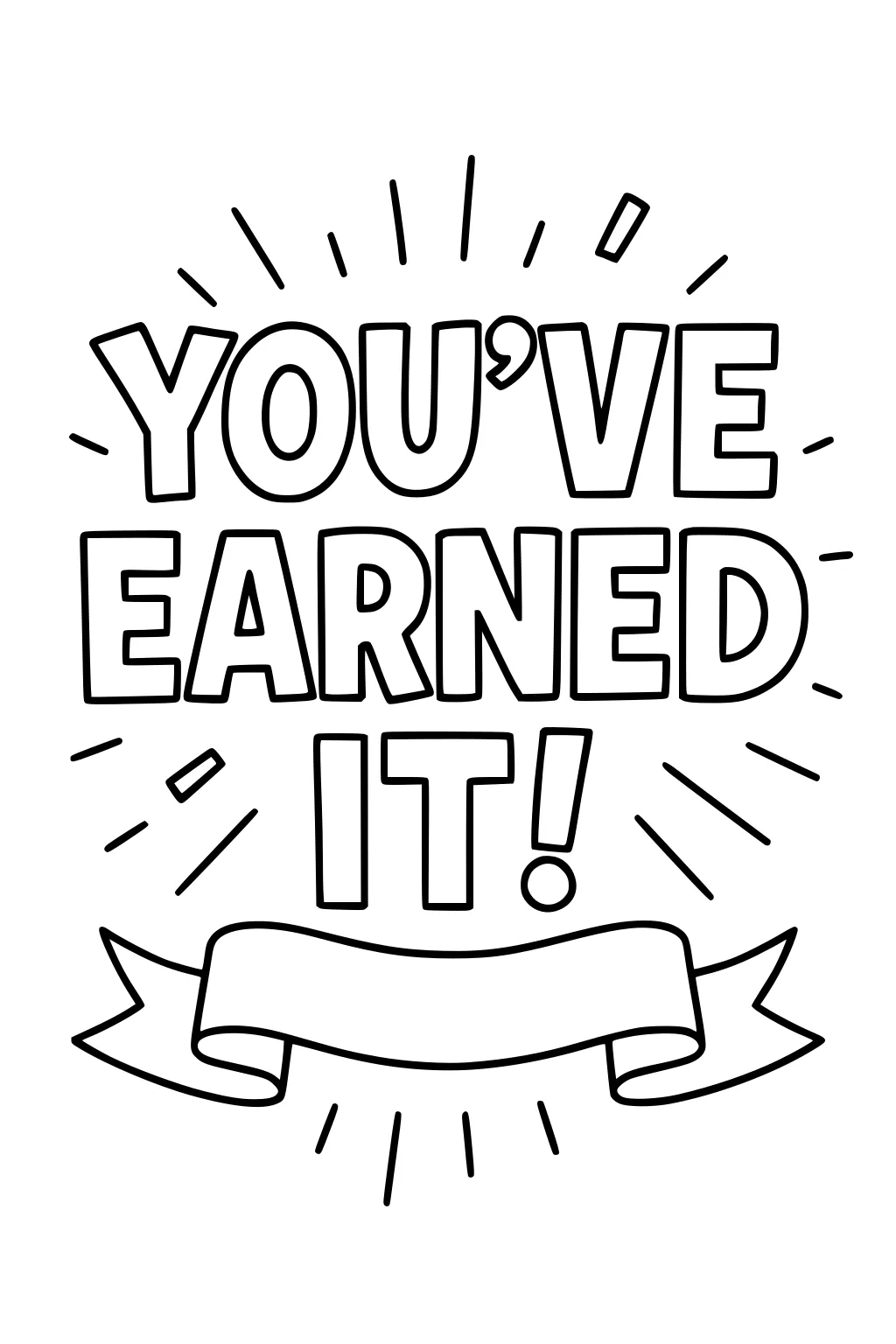 YOU'VE EARNED IT! in bold letters with radiating lines and a blank ribbon banner below, styled like a retirement celebration.